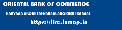 ORIENTAL BANK OF COMMERCE  HARYANA NILOKHERI-KARNAL NILOKHERI-KARNAL   ifsc code